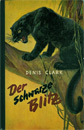 Der schwarze Blitz Denis Clarc Adalbert Pilch altes nostalgisches Kinderbuch