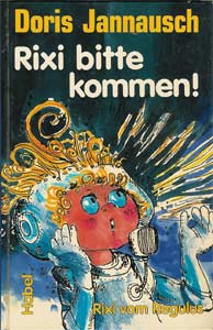 Rixi bitte kommen Doris Jannausch Ellermann Hölle altes nostalgisches Kinderbuch Buch