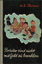 Brüder sind nicht mit Geld zu bezahlen Franziska Bilek Altes Kinderbuch