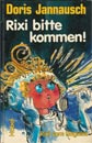 Rixi bitte kommen Doris Jannausch Ellermann Hlle altes nostalgisches Kinderbuch Buch
